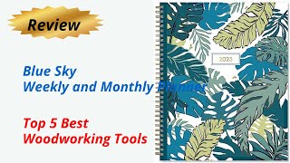 Review Blue Sky Weekly and Monthly Planner - Top 5 Best Woodworking Tools 2024