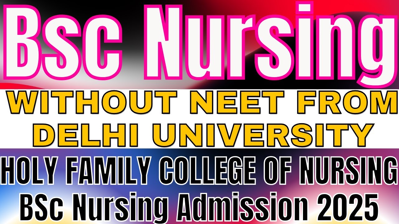 Holy Family College of Nursing Admission 2025 | Bsc Nursing HFCoN | BSc Nursing Delhi Admission 2025