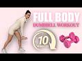 10 Min DUMBBELL Workout for Beginners (Full Body Tone & Fat Burn)