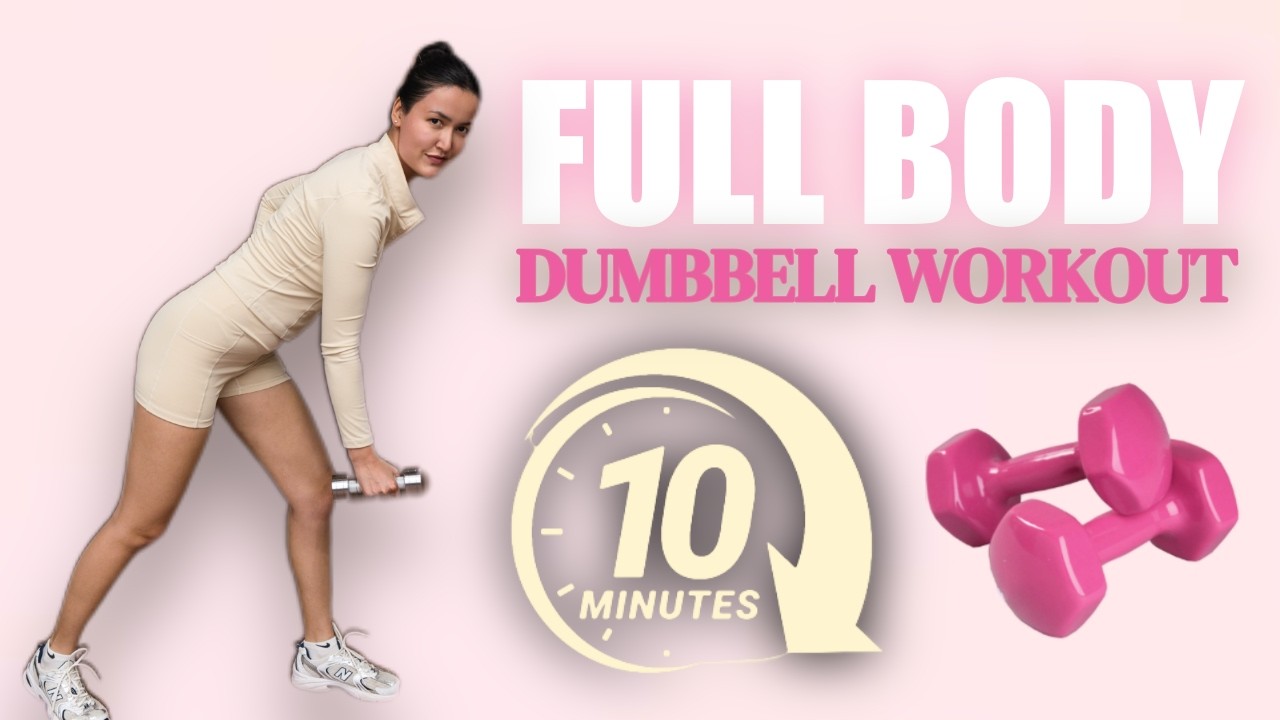 10 Min DUMBBELL Workout for Beginners (Full Body Tone & Fat Burn) - YouTube