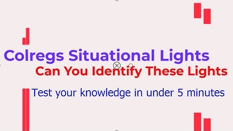 Colregs Situational Lights in 5 mins