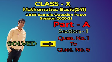 CBSE SAMPLE PAPER 2020-21 CLASS 10 MATHS BASIC| CLASS X MATHEMATICS-BASIC(241) PART-A SECTION-I