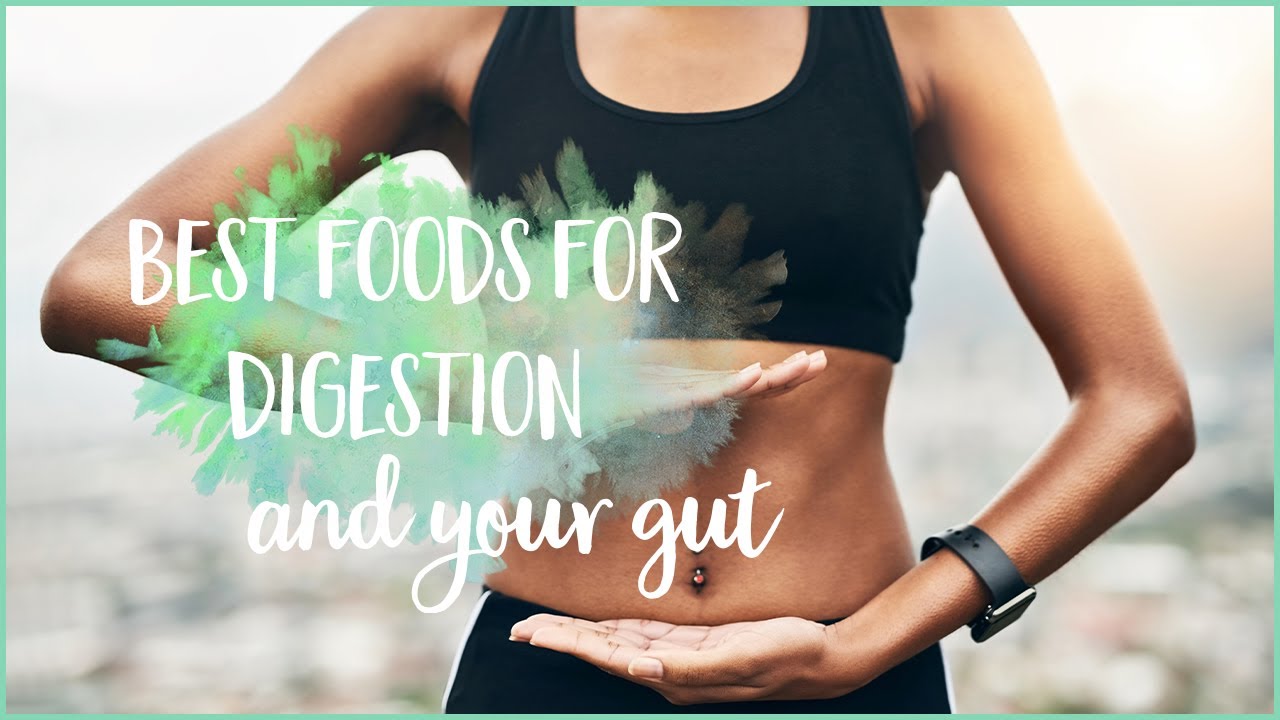 Best Foods for Digestion according to Nutritionist Nutrition YouTube
