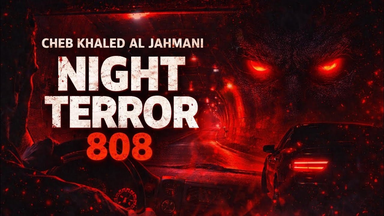 Cheb Khaled Al Jahmani – NIGHT TERROR 808