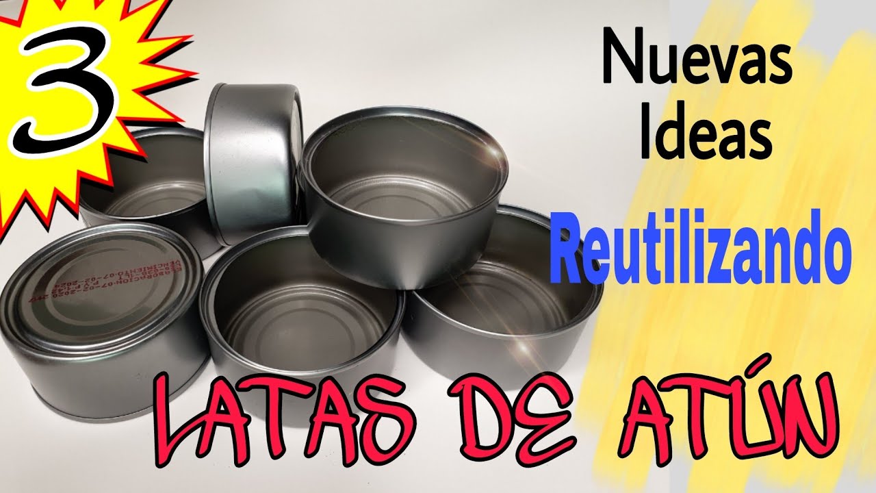 3 Brillantes Ideas Reutilizando LATAS DE ATÚN | Manualidades con Latas| Reciclaje Creativo