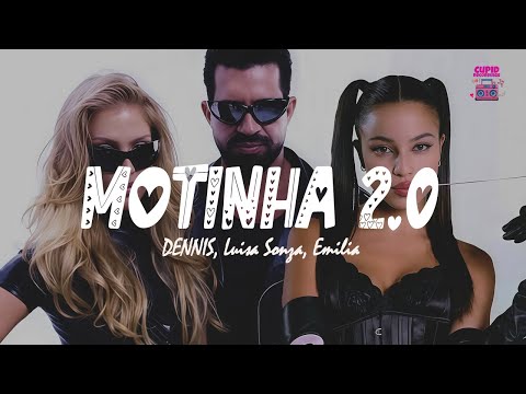 DENNIS, Luisa Sonza, Emilia - MOTINHA2.0 (Remix) (Letra)