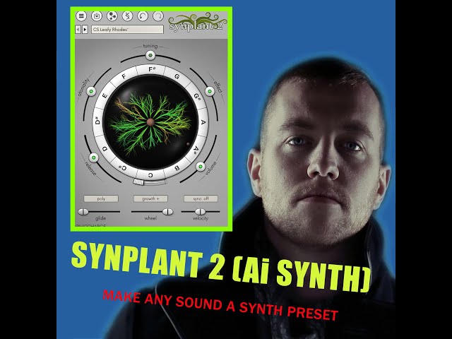 Synplant 2 Ai Synth make any sound a synth preset