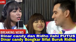 PUTUS, Dinar candy Bongkar Sifat Buruk Ridho Ilahi.