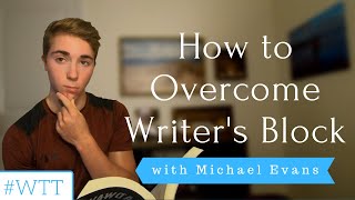 How to Overcome Writer's Block | YEW's Writing Tip Tuesday
