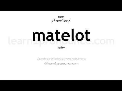 Pronunciation of Matelot | Definition of Matelot