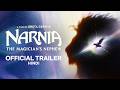 Narnia: The Magician's Nephew - Official Hindi Trailer | Exclusively In Cinemas February 12
