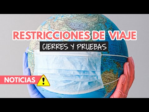 Cierre de fronteras y restricciones de viaje por nueva variante