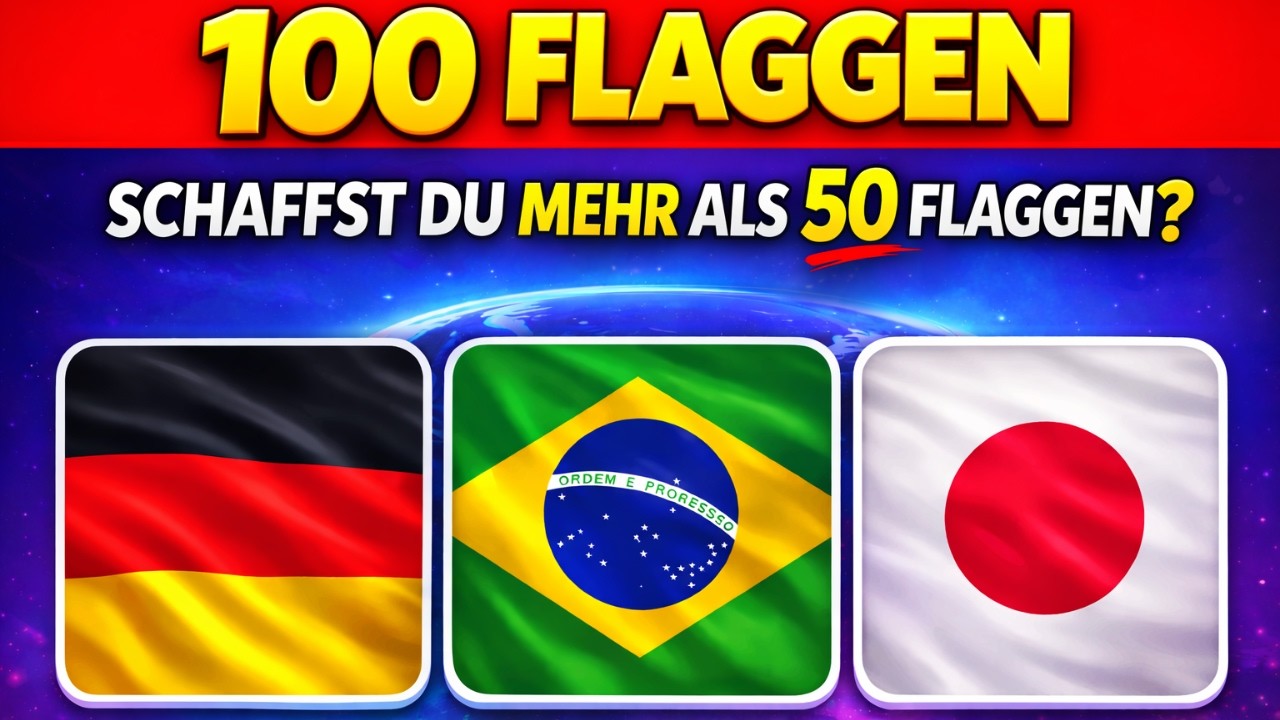 100 Flaggen Quiz - Schaffst du mehr als 50?🌍