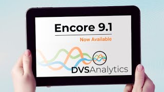 DVSAnalytics Encore 9.1 is here