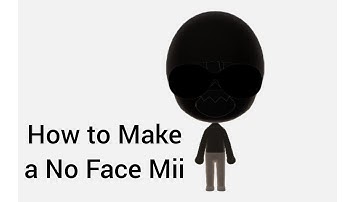 How to Make a No Face Mii(Original Mii)