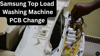 How to Replace Samsung Top Load Washing Machine PCB Board | Step-by-Step Guide.