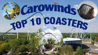 TOP 10 Coasters at CAROWINDS (2017)