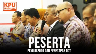 Penetapan Peserta Pemilu dan Daftar Calon Tetap (DCT) Pemilu 2019