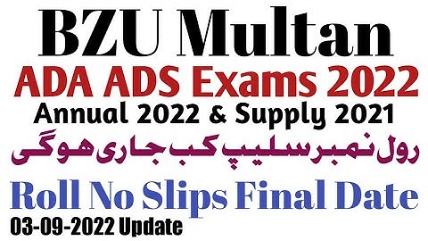 BZU ADA ADS Exams 2022 Roll No Slip | BZU ADA ADS Annual 2022& Supply 2021 Exams Roll No Slips