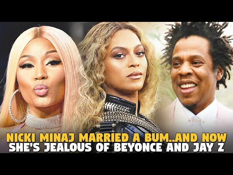 Nicki Minaj Married a BUM..and Now She's Jealous of Beyonce and JAY Z