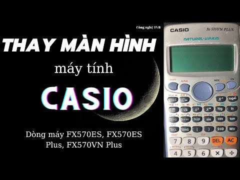 Thay màn hình máy tính Casio dòng máy FX570VN Plus, FX570ES plus | Foci