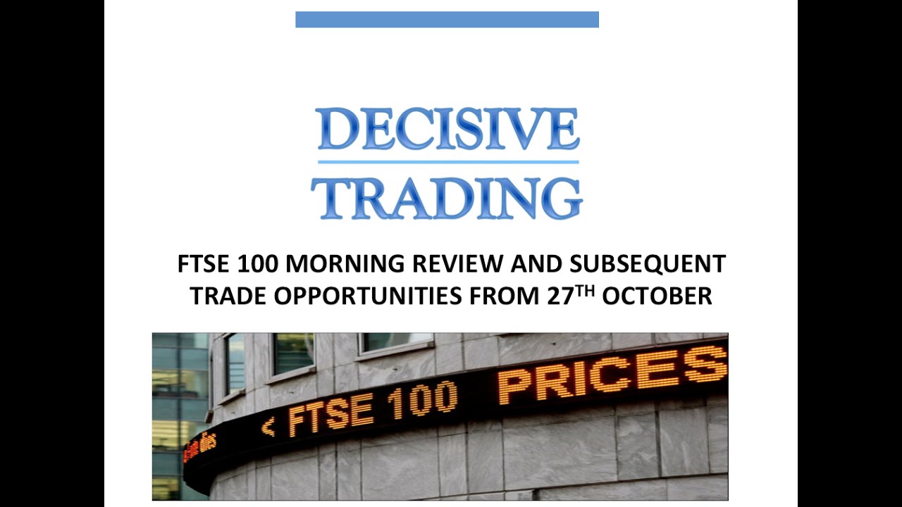 Competition Winners + Ftse Review 27th Oct + Trade Results
