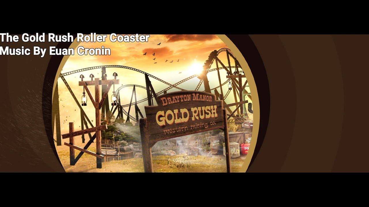 The Gold Rush Soundtrack - Drayton Manor New Coaster for 2024
