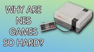 Why Are NES Games So Hard?