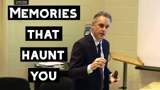 Why Do You Have Memories that Haunt You? | Jordan Peterson