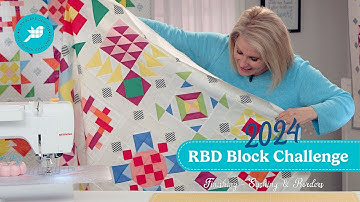 2024 RBD Block Challenge: Finishing Up - Borders and Sashing