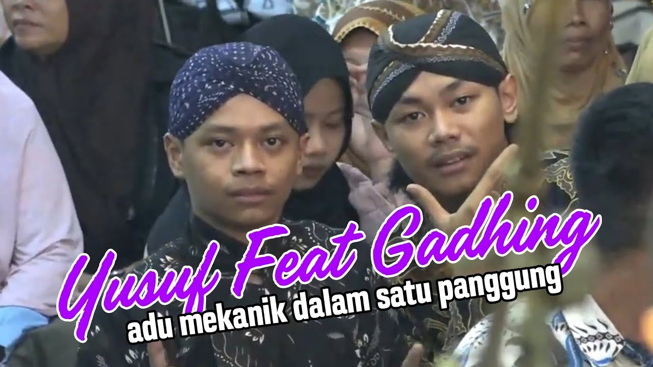 GADHING FEAT YUSUF ANSOR DUA MASDA ADU MEKANIK SATU PANGGUNG