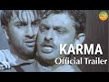 Karma  official trailer  going live 5th may