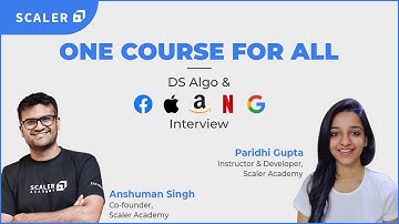 Complete Guide to Data Structures, Algorithms and Cracking FAANG Companies | Scaler