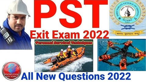 PST Exit Exam 2024 questions and answers, Personal survival techniques D G shipping India
