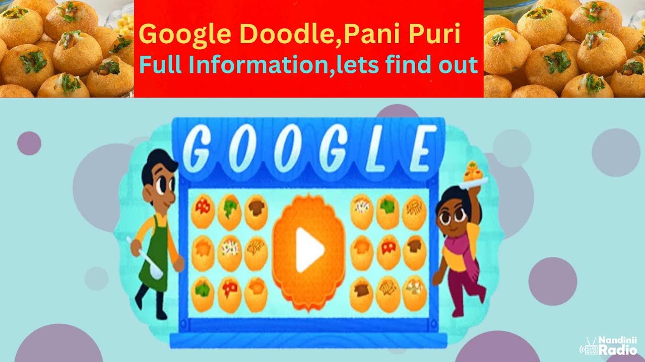 Google Doodle celebrates pani puri with an interactive game 