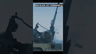 NSG🔥🤯 Black Cat Commando 🖤 #shorts #shortvideo #viral #trending #nsg #nsgcommando #specialforces