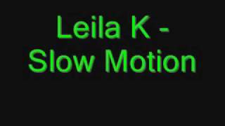 Download Lagu Leila K - Slow Motion.wmv MP3