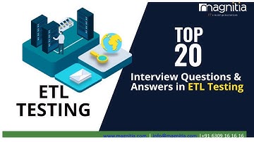 Top 20 ETL Testing Interview Questions and Answers