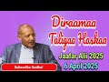 Diraamaa Jafar Alii 7 April 2025 Diraamaa Jafar Alii 7 April 2025