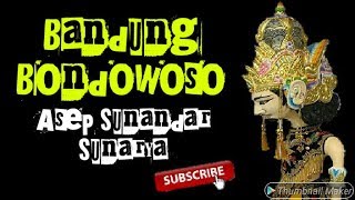 BANDUNG BONDOWOSO WAYANG GOLEK ASEP SUNANDAR SUNARYA