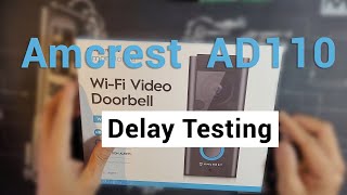 Testing #Amcrest #AD110 Wi-Fi Video #Doorbell delay when pressing the button.