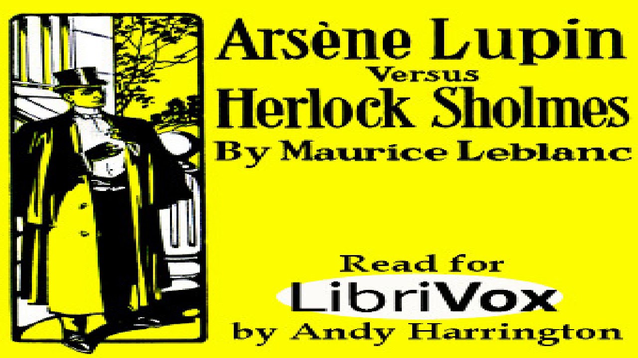 Arsène Lupin versus Herlock Sholmes | Maurice Leblanc | Detective