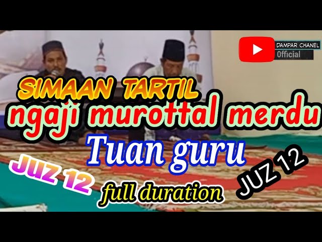 semaan qur an merdu juz 12 full tartil class=