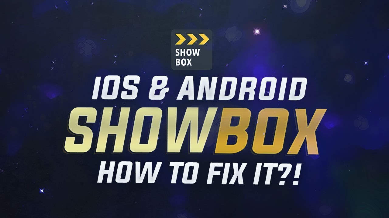 Showbox Not Working – Showbox Alternative Fix With Download for iOS ...