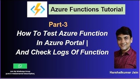 3: How To Test Or Run Azure Function In Azure Portal | Using Function URL & Test/Run Feature