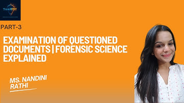 Examination of Questioned Documents (Part 3) | Forensic Science Explained | Thinkसाक्ष्य