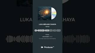 LUKA MENJADI CAHAYA