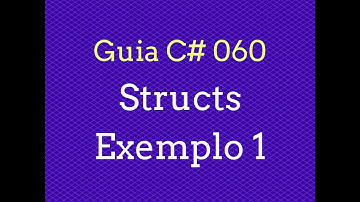 Guia C# - 060 Structs: Exemplo 1