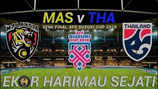 Ultras Malaya | Ekor Harimau Sejati (Separuh Akhir Piala AFF Suzuki 2018)