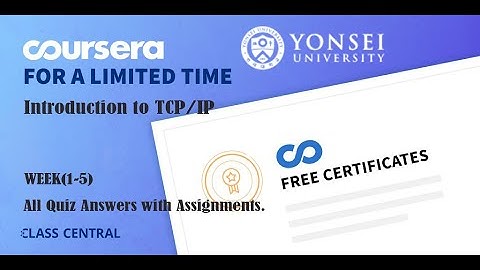 Introduction to TCP/IP, week (1-5) All Quiz Answers with Assignments.
